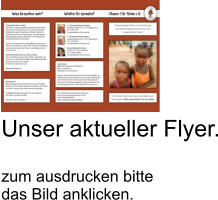Unser aktueller Flyer.  zum ausdrucken bitte das Bild anklicken.